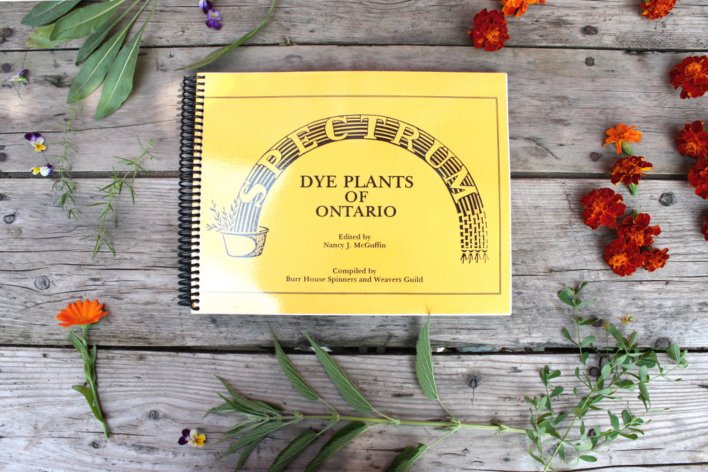 Spectrum Dye Plants of Ontario Book, guide to natural dyeing with temperate climate plants